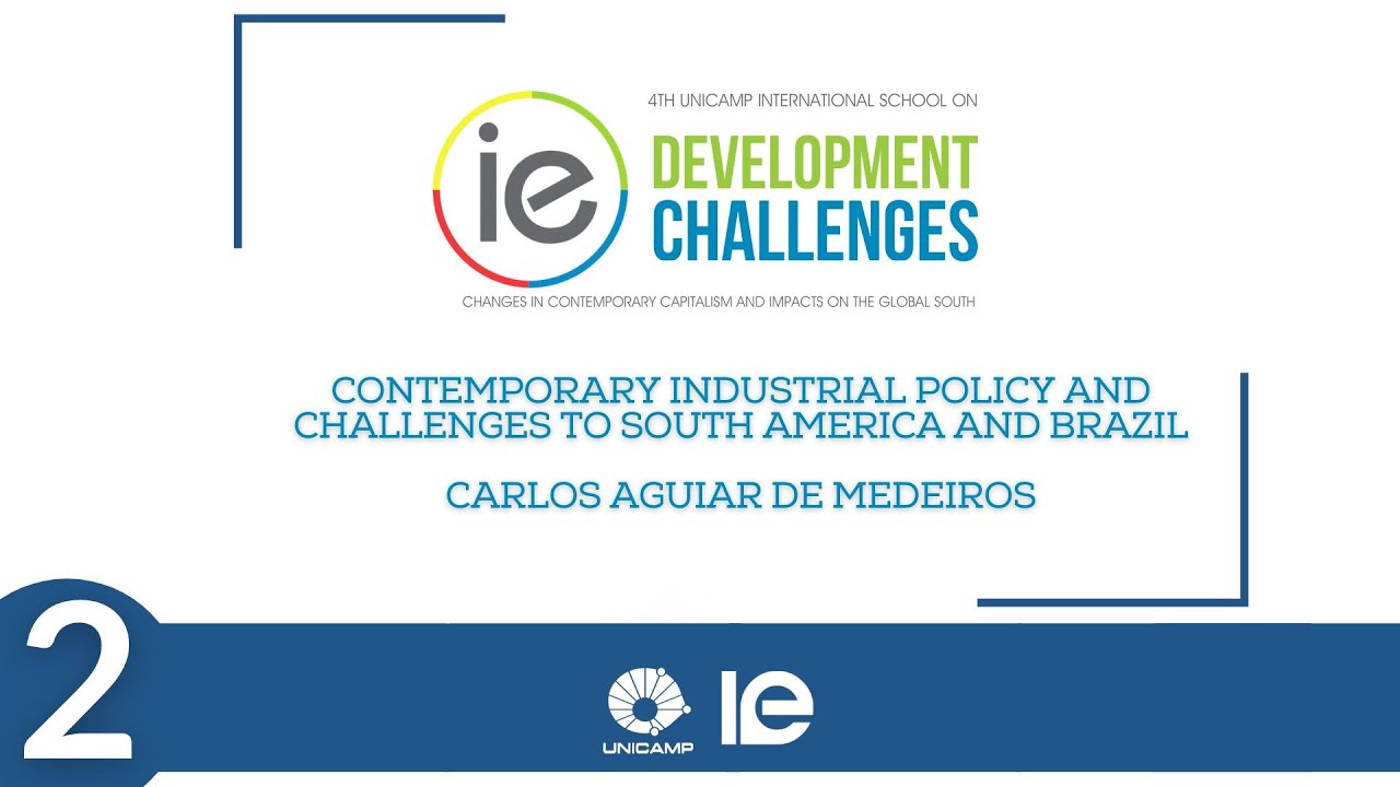 Contemporary industrial policy and challenges to South America and Brazil, by Carlos A. de Medeiros