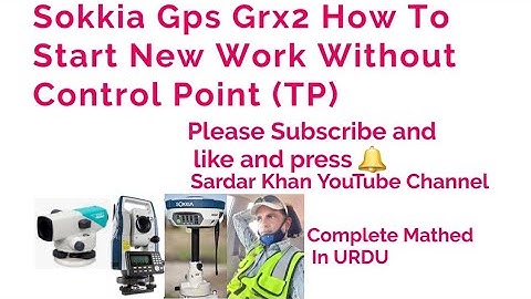 SOKKIA GPSGRX2 HOW TO WORK WITHOUT TP COORDINATES