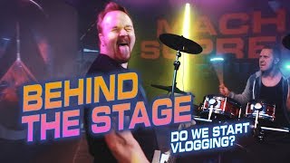 BEHIND THE STAGE | Do we start VLOGGING?