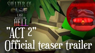 Shelter of Cloe VIII:Last arrival to the HELL ACT 2 - official teaser trailer