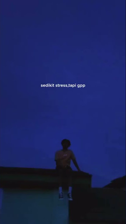 StoryWA Terbaru 2021||sedikit stress tapi gpp:)🙂 30detik