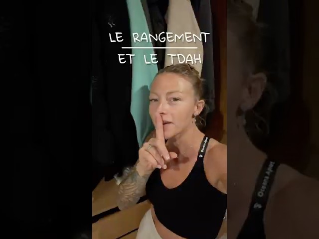 RANGER AVEC UN TDAH