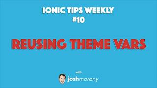 REUSING THEME VARIABLES - Ionic Tips Weekly Ep. 10 screenshot 5