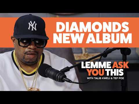 Diamond's New Album - Lemme Ask You This With Talib Kweli & Tef Poe