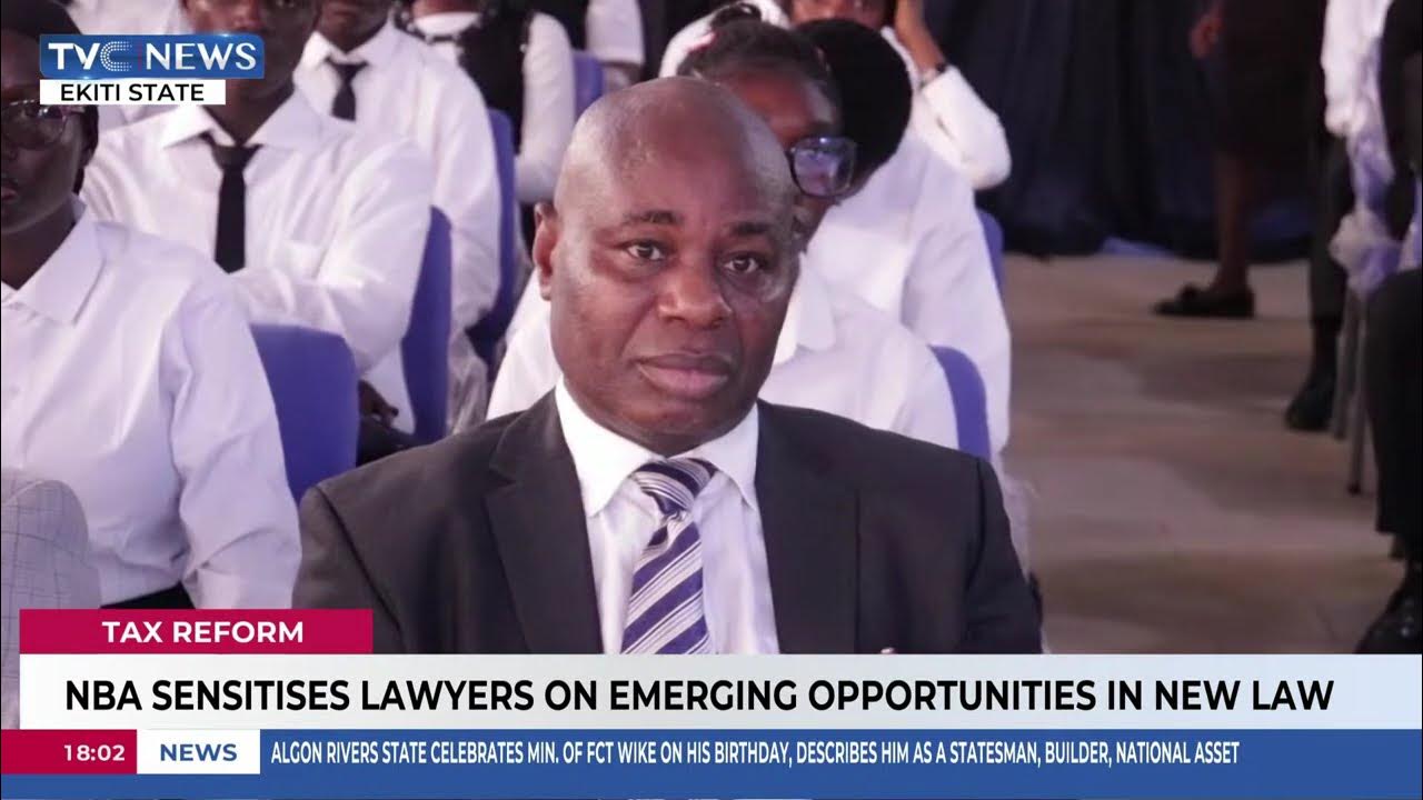 NBA Sensitises Lawyers On Emerging Opportunities In Tax Reform Law NBA Sensitises Lawyers On Emerging Opportunities In Tax Reform Law