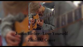 love yourself // justin bieber // jimin ai cover // bts
