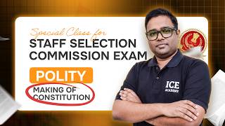 Polity – Making of Constitution for SSC CGL/CHSL | SSC Special Class 18 | Rajat Sir | ICE Academy