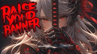 nightcore - Raise Your Banner 《 lyrics 》