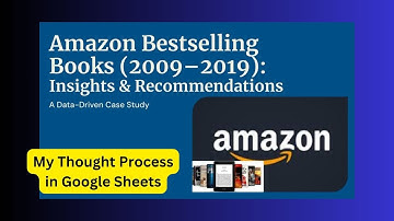 Master Google Sheets: Analyze Amazon Bestselling Books (2009–2019) Step by Step!