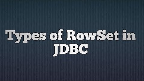 35.RowSet in JDBC