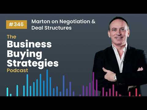 Business Acquisition Negotiation, Deal Structuring and Funding Strategies