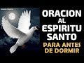 Oración al Espíritu Santo para antes de dormir | Recibe al Espíritu Santo y duerme en paz