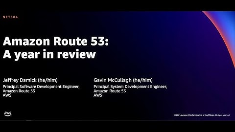 AWS re:Invent 2021 - Amazon Route 53: A year in review [REPEAT]