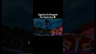 Eggman Es Ahogado Por Sonic.Exe 😭 #vrchatespañol #vtuber #clips #vrchatcomedy #sonicexe #eggman