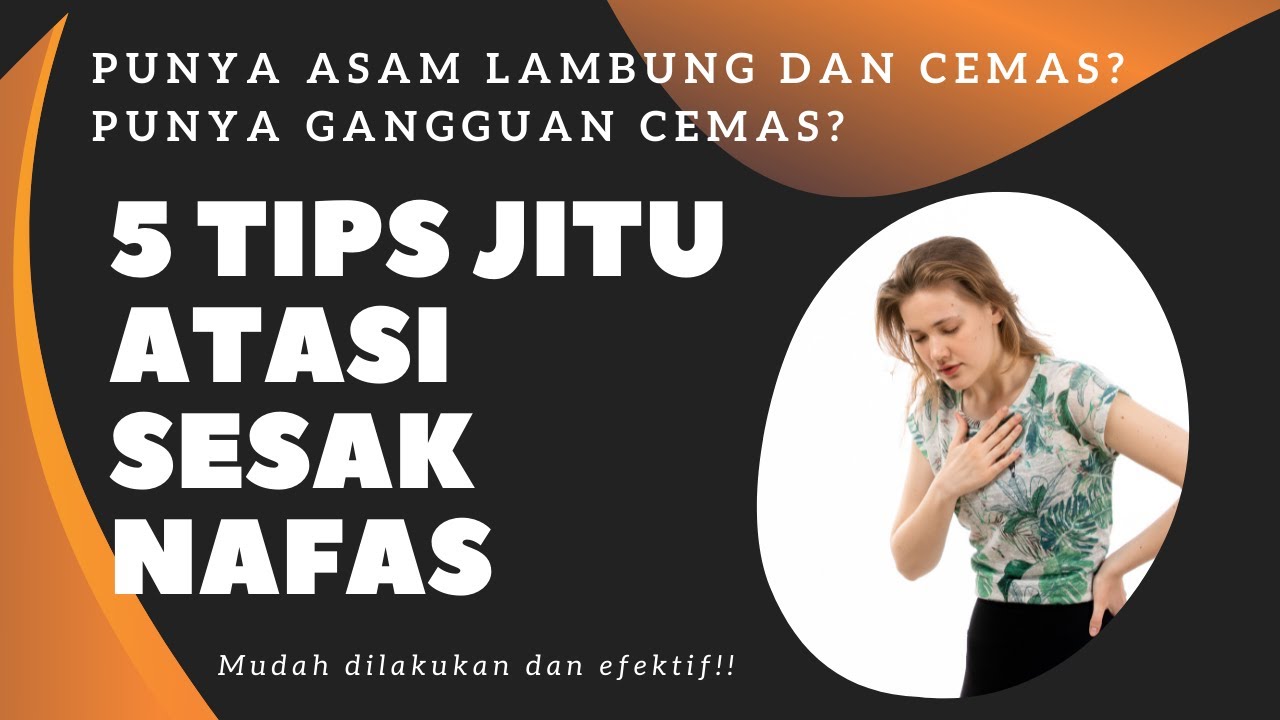 Cara mengatasi cemas berlebihan karena sesak nafas 