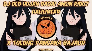 DJ OLD HUJAN BADAI ANGIN RIBUT X TOLONG PANGANA BA JAUH SELOW!! TIK TOK 2021||Ariya Fvnky