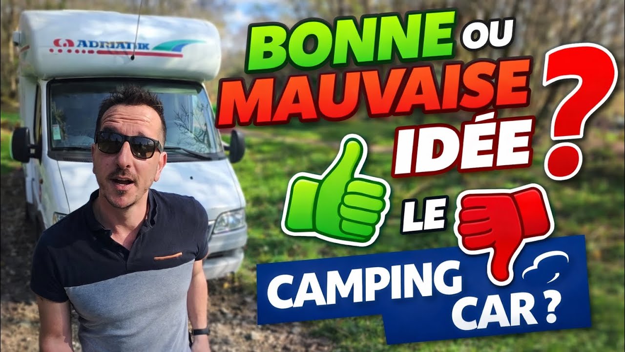 Mon avis sur le camping car après 10 000km