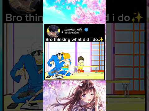 bro thinking what did i doo #anime #animeedit #animelover #romantic #love