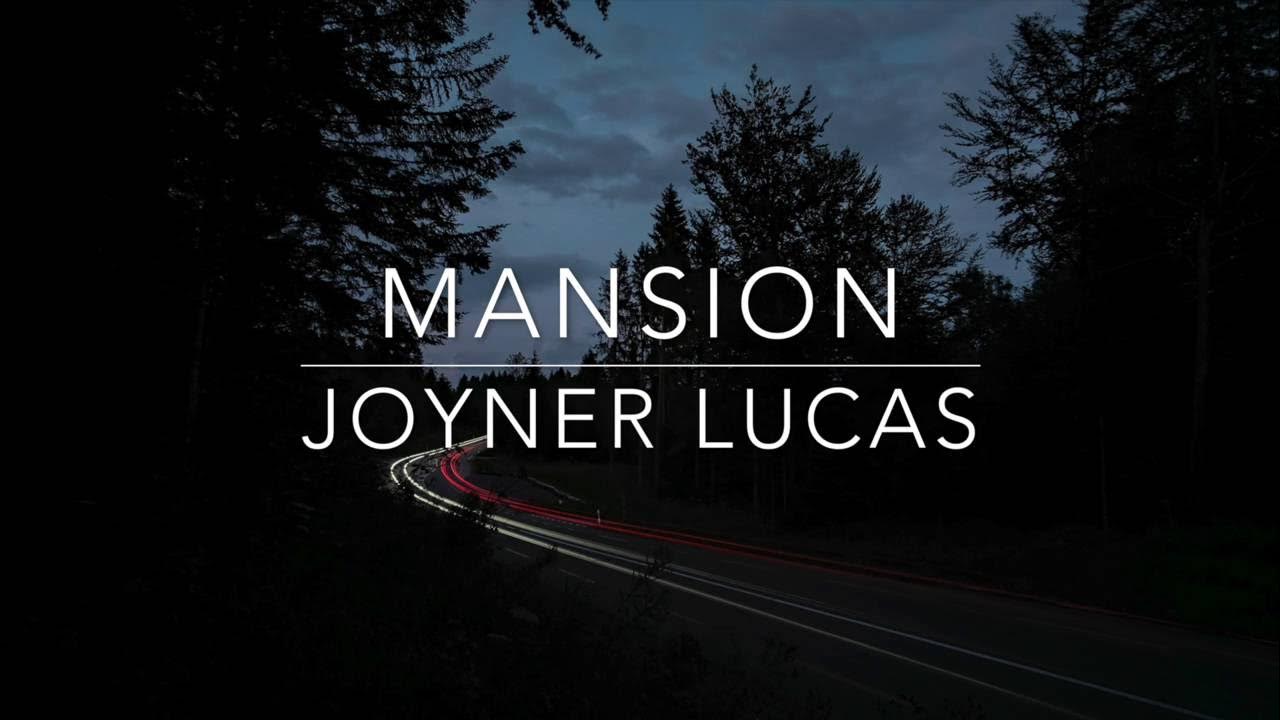 Mansion Joyner Lucas Lyrics YouTube