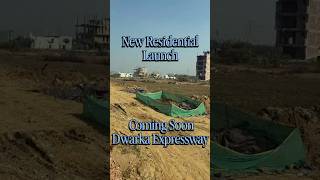 New Residential Launch On Dwarka expressway#viral #dwarkaexpressway #shorts #inverstment #realestate