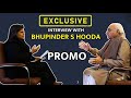 Exclusive Interview With Bhupinder Singh Hooda : सवाल Haryana की सियासत के  | PROMO | India.com