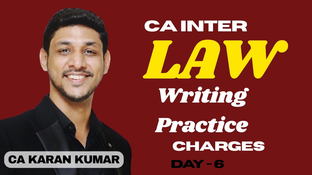 Ch-6 Charges | CA Inter Law Writing Practice | Jan 26 | CA Karan Kumar ...