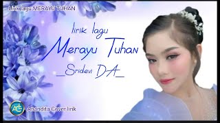 MERAYU TUHAN (LIRIK) COVER SRDEVI DA