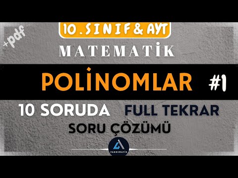 10.Sınıf Polinomlar Soru Çözümü ve FULL tekrar  |  konu özetli  |  +pdf