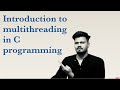 01 Introduction to multithreading in C programming