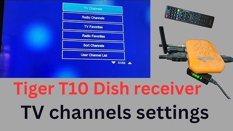 tiger T10 tv channels settings