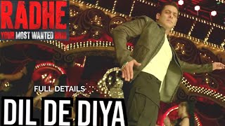 Radhe Your Most Wanted Bhai - Dil De Diya Song Salman Khan First Song ?
