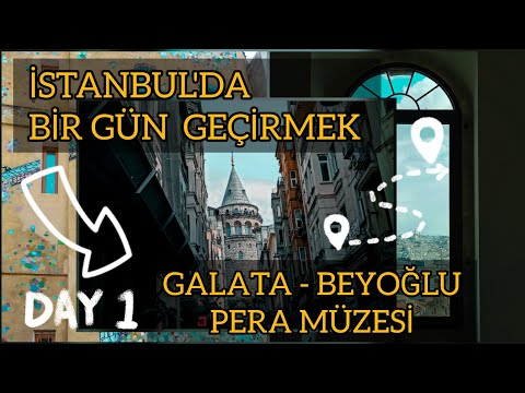 İstanbul'da Gezilecek Yerler  | Galata Kulesi | Pera Müzesi |  Beyoğlu | Sessiz Vlog