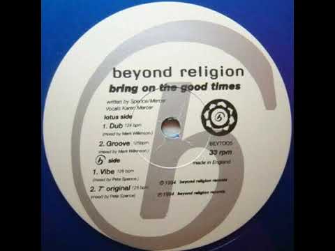 Beyond Religion — Beyond Religion – Bring On The Good Times (Groove)