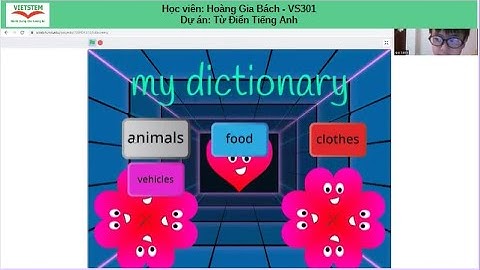 Từ Điển Tiếng Anh - Hoàng Gia Bách - Lớp Lập trình Scratch VS301