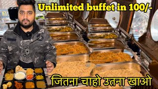 Unlimited buffet in Just 100/- || Unlimited Buffet in Delhi || Laxmi Nagar East delhi