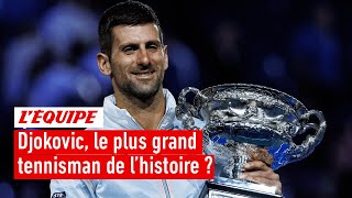 Tennis - Djokovic est-il le plus grand tennisman de l'histoire ?