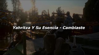 Yahritza Y Su Esencia - Cambiaste (Letra/Lyrics)