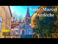 Saint marcel dardecheardche  auvergnerhnealpes  visite des villages franais