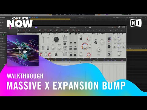 MASSIVE X Expansion BUMP Walkthrough - KOMPLETE NOW | Native Instruments