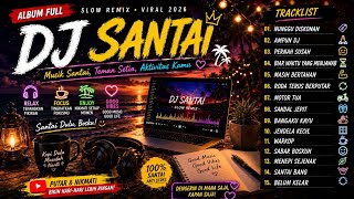 DJ Santai 2026 🎧 Lagu Terbaru Full Album | Musik Santai Teman Kerja, Warkop & Perjalanan