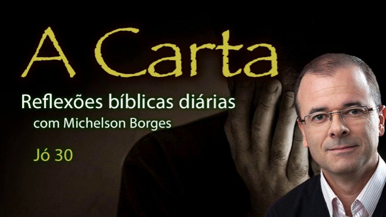 Jó 30 - Pastor Michelson Borges