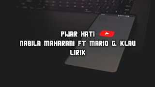 PIJAR HATI - NABILA MAHARANI FT. MARIO G. KLAU with NM Boys ( lirik lagu )