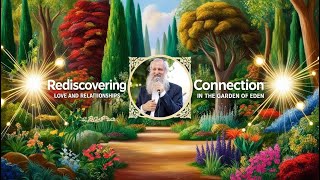 Rediscovering Connection: Love and Relationships in the Garden of Eden