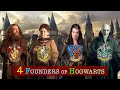 Four founders of hogwarts  origin story of hogwarts explained