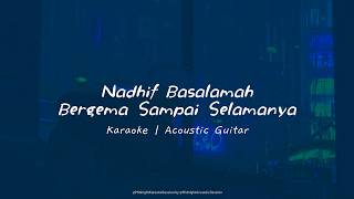 Nadhif Basalamah - Bergema Sampai Selamanya | Acoustic Karaoke
