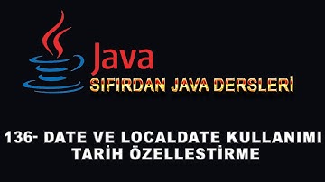 136- Java Dersleri - Date ve Localdate Kullanımı - Tarih Özellestirme