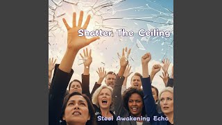 Shatter the Ceiling