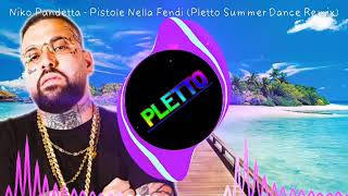 Niko Pandetta - Pistole Nella Fendi (Pletto Summer Dance Remix) Resimi