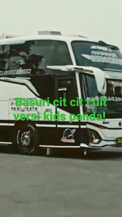 basuri cit cit cuit versi kids panda!