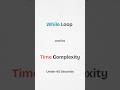 While Loop &amp; Its Time Complexity 🔥| #coding #whileloop  #timecomplexity  #programming